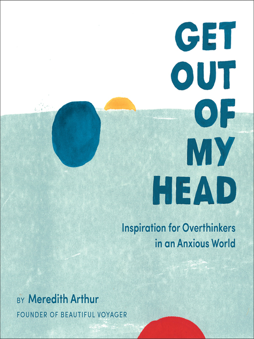 Title details for Get Out of My Head by Meredith Arthur - Wait list